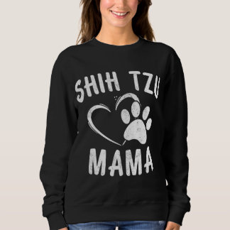 Funny Shih Tzu Mama Gift Pet Doggy Lover Apparel D Sweatshirt
