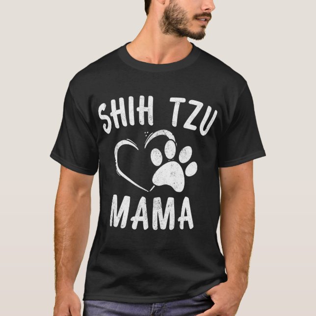 Funny Shih Tzu Mama Gift Pet Doggy Lover Apparel D T-Shirt (Front)