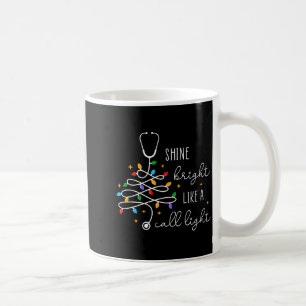 Funny Shine Bright Like A Call Light Nurse Merry C Coffee Mug