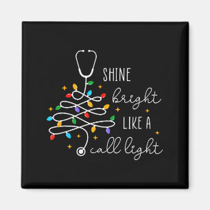 Funny Shine Bright Like A Call Light Nurse Merry C Magnet