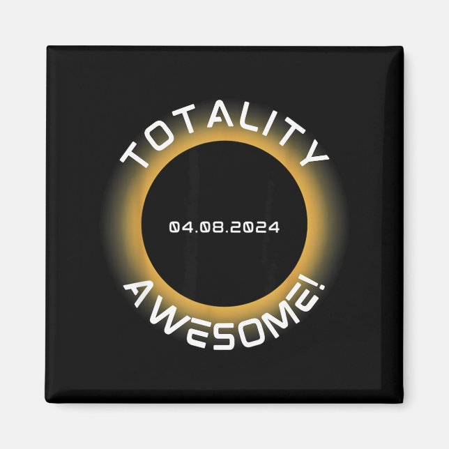 Funny Shirt April Total Solar Eclipse Totality Magnet (Front)