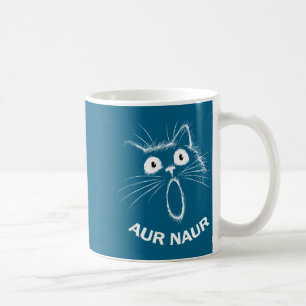 Funny Shirt Aur Naur Cat Meme Coffee Mug