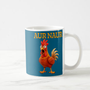 Funny Shirt Aur Naur Chicken Meme Cartoon Coffee Mug