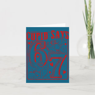 Funny Shirt Cupid Says Six Seven Valentine Card
