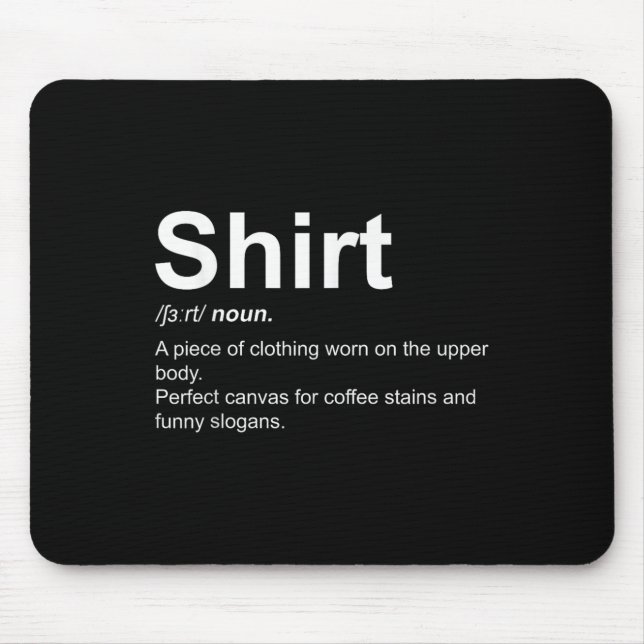 Funny Shirt Definition Quirky Definition Design  Mouse Mat (Front)