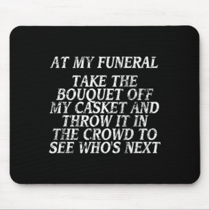 Funny Shirt For Men Women With Humourous Jokes Mouse Mat