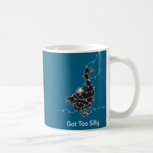 Funny Shirt Got Too Silly Goose Lover Coffee Mug