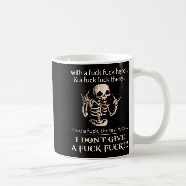 Funny Shirt I Don't Give A Fck Fck Skeleton For Ma Coffee Mug (Right)