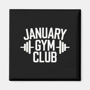 Funny Shirt January Gym Club Fitness Workout Magnet