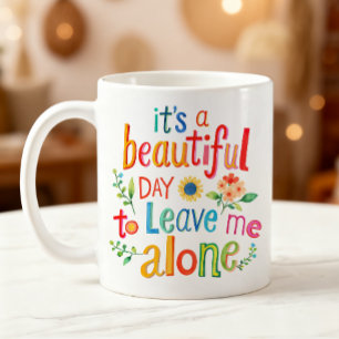 Funny Shirt Perfect Day Leave Me Alone Colourful Coffee Mug