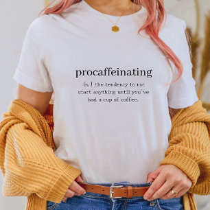 Funny shirt - Procaffeinating