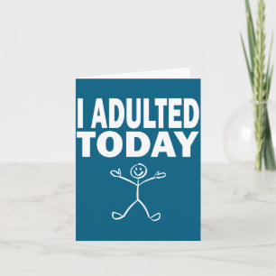 Funny Shirt Sarcastic Adulted Stick Figure Card