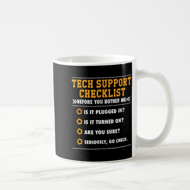 Funny Shirt Tech Support Checklist Computer Geek Coffee Mug (Right)
