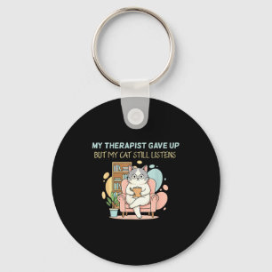 Funny Shirt Therapist Gave Up But Cat Key Ring