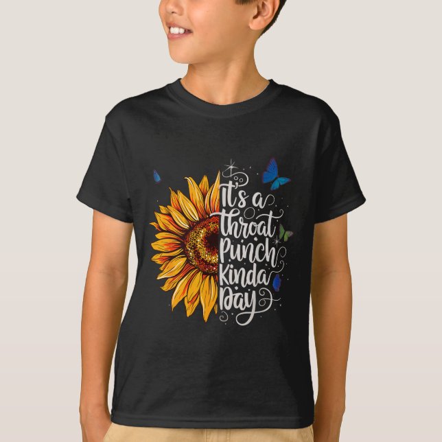 Funny Shirt Throat Punch Kinda Day Quote (Front)