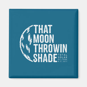 Funny Shirt Total Solar Eclipse 2017 Moon Magnet