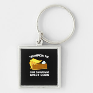 Funny Shirt Trumpkin Pie Make Thanksgiving Great A Key Ring