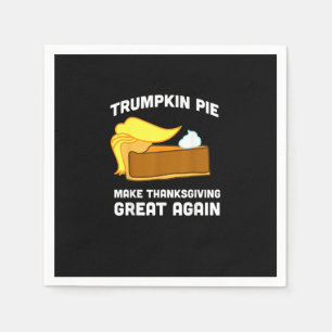 Funny Shirt Trumpkin Pie Make Thanksgiving Great A Napkin