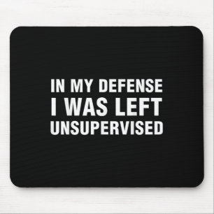 Funny Shirts For Men Sarcastic Tee In My Defence I Mouse Mat
