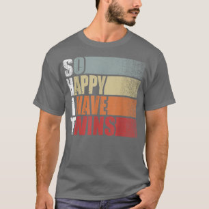 Funny ShitSo Happy I Have Twins Vintage Retro Mum T-Shirt