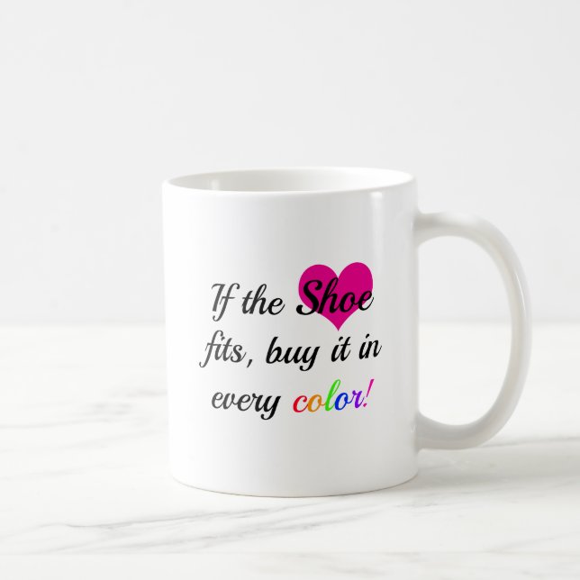 Funny Shoe Quote Coffee Mug (Right)