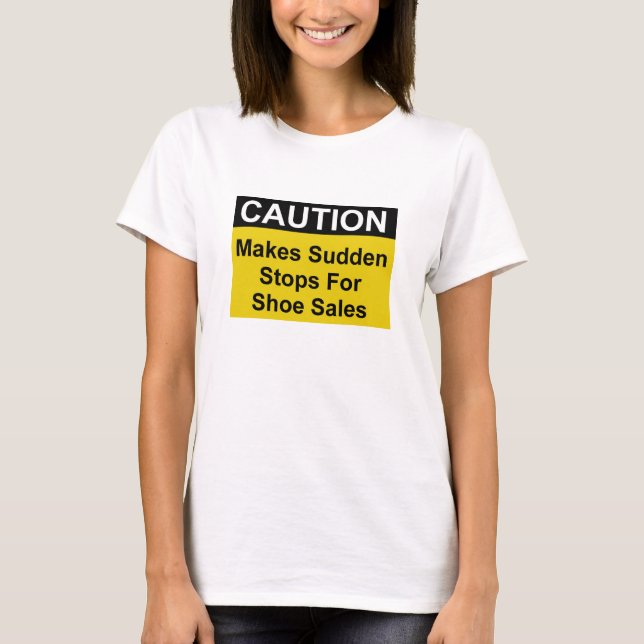 Funny Shoe Sale Caution T-Shirt (Front)