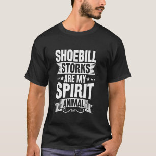 Funny Shoebill Stork Birding Quote T-Shirt