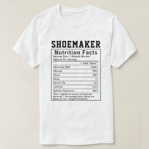 Funny Shoemaker Nutrition Facts Employee Staff  T-Shirt