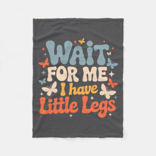 Funny Short Legs Jokes Memes Wait For Me I Have Li Fleece Blanket