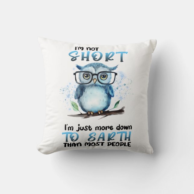 Funny Short Owl Saying Cushion (Front)