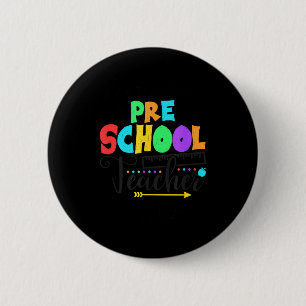 Funny Short School Teacher Quote Saying Pre School 6 Cm Round Badge