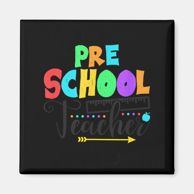 Funny Short School Teacher Quote Saying Pre School Magnet (Front)