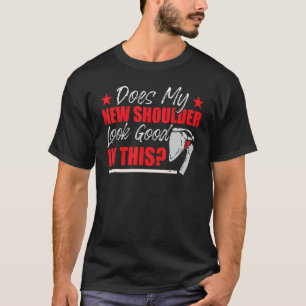 Funny Shoulder Surgery Humour T-Shirt
