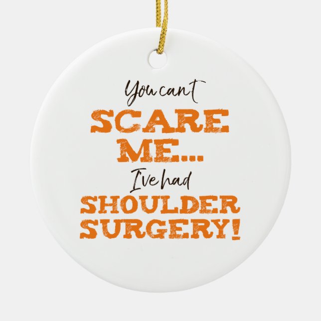 Funny Shoulder Surgery Recovery ‘Scare’ Ceramic Tree Decoration (Front)