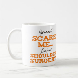 Funny Shoulder Surgery Recovery ‘Scare’ Coffee Mug