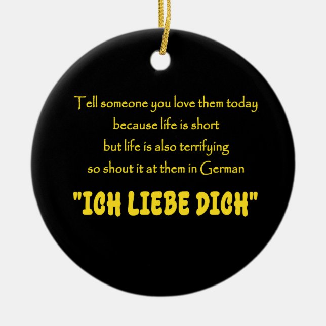Funny Shout Your Love in German Ceramic Tree Decoration (Front)