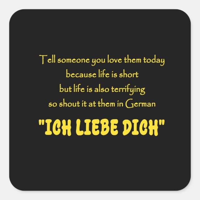 Funny Shout Your Love in German Square Sticker (Front)