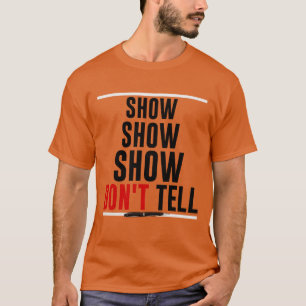 Funny show dont tell au writer retro T-Shirt