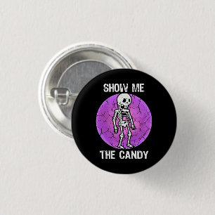 Funny Show Me The Candy Halloween Dry Skeleton  3 Cm Round Badge