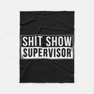 Funny Show Supervisor Parents Boss Manager Teacher Fleece Blanket