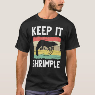 Funny Shrimp Gift For Men Women Cool Fishing Prawn T-Shirt