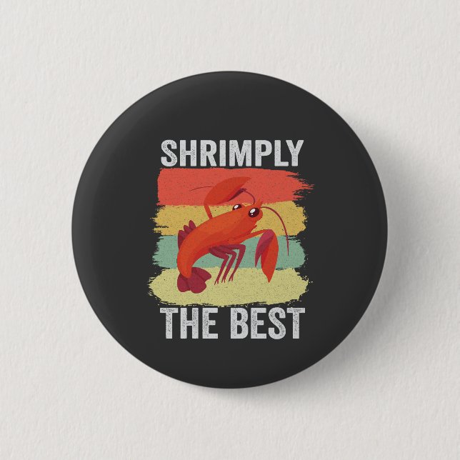 Funny Shrimp Shellfish Keep it Shrimple Fishing 6 Cm Round Badge (Front)