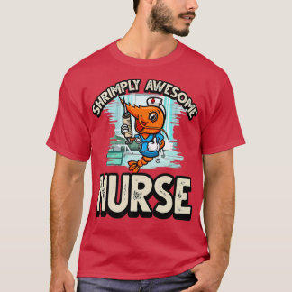 Funny ShrimpPrawn Pun for Awesome Nurse T-Shirt