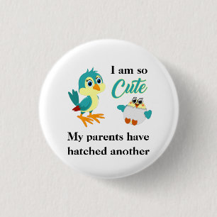 Funny Sibling Joke Baby Bird Announcement 3 Cm Round Badge