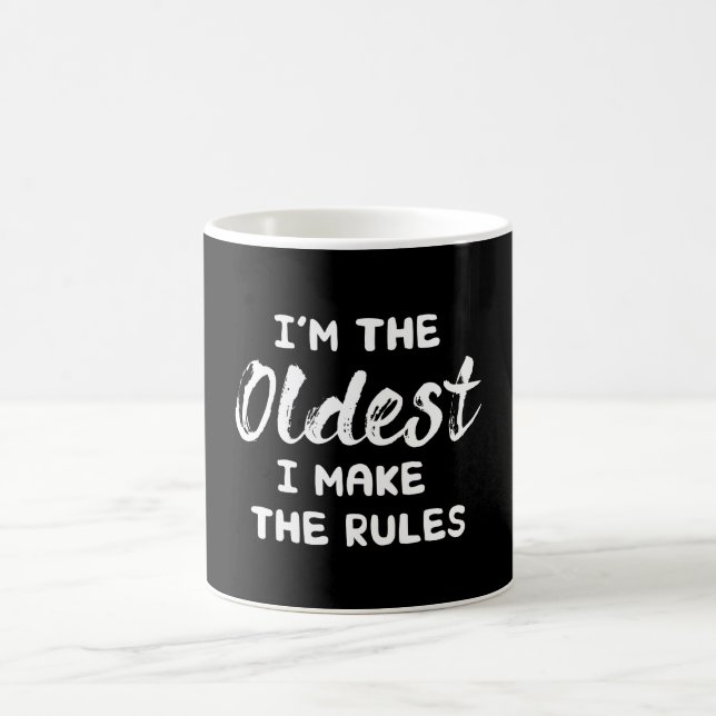 Funny Siblings: I'm The Oldest I Make The Rules Coffee Mug (Center)