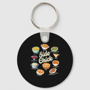 Funny Side Chick Thanksgiving For Men Women  Key Ring