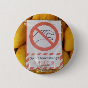 Funny Sign 'Do not touch mango' 6 Cm Round Badge