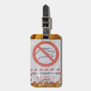 Funny Sign 'Do not touch mango' Luggage Tag
