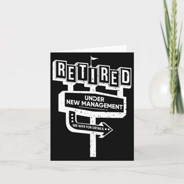 Funny Sign Retired Under New Management See Wife F Card (Front)