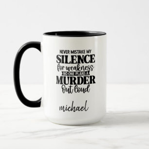 Funny Silence Murder Mug